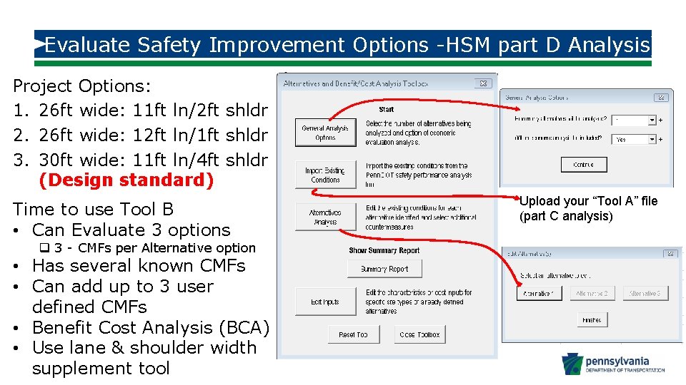 Evaluate Safety Improvement Options -HSM part D Analysis)) Project Options: 1. 26 ft wide: