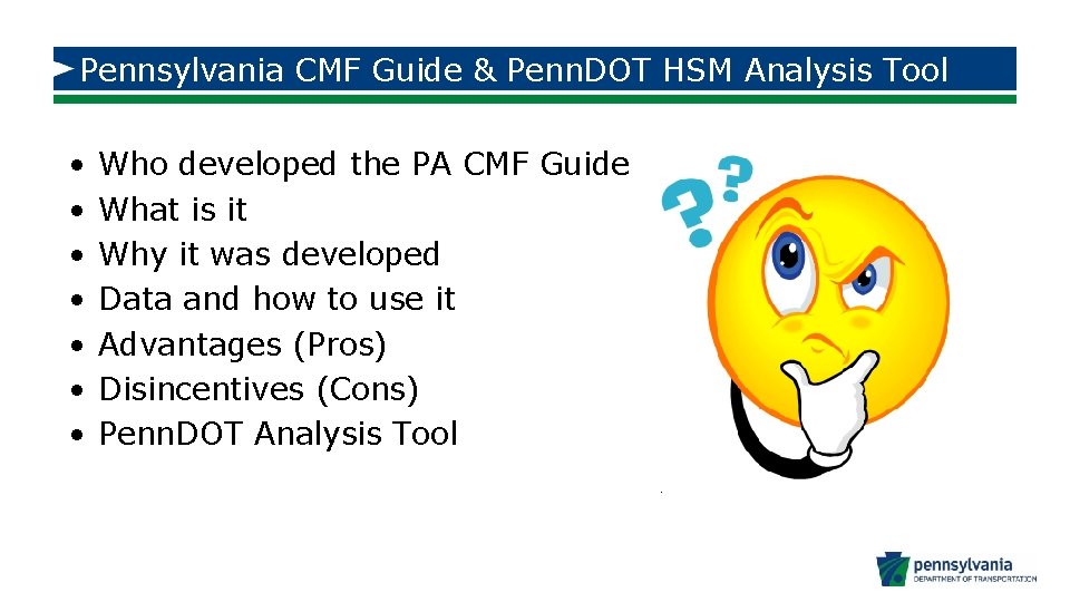 Pennsylvania CMF Guide & Penn. DOT HSM Analysis Tool • • Who developed the