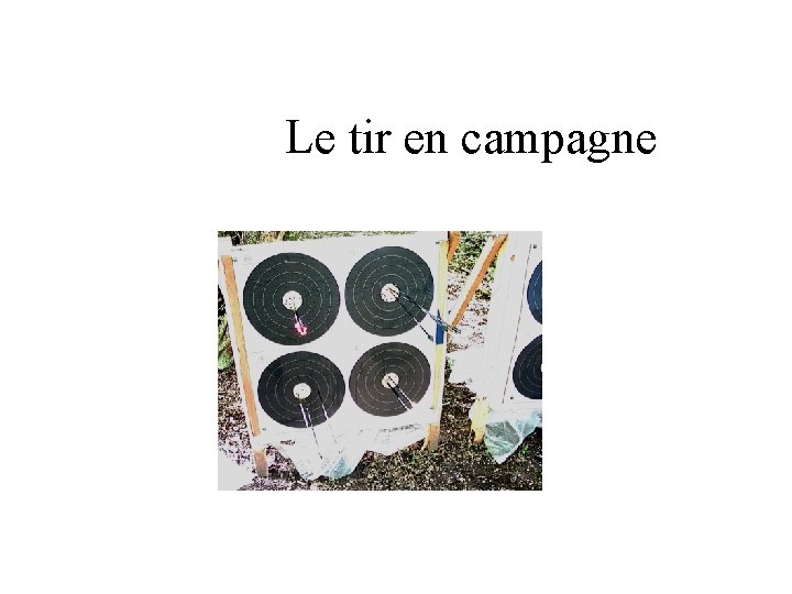  Le tir en campagne 