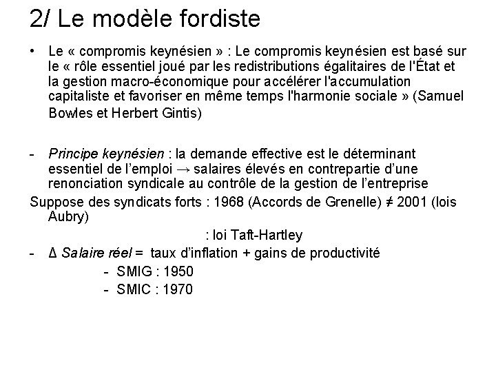 2/ Le modèle fordiste • Le « compromis keynésien » : Le compromis keynésien