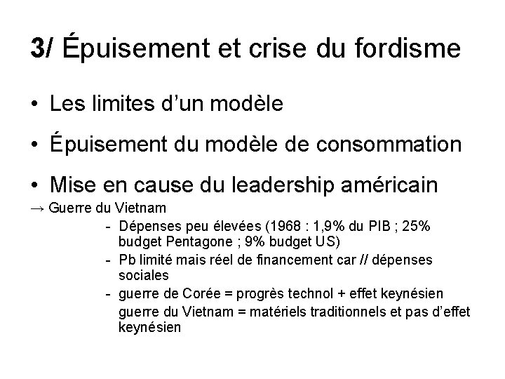 3/ Épuisement et crise du fordisme • Les limites d’un modèle • Épuisement du