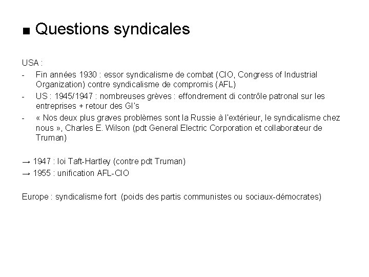 ■ Questions syndicales USA : - Fin années 1930 : essor syndicalisme de combat