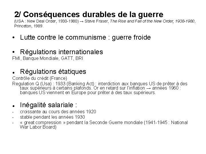 2/ Conséquences durables de la guerre (USA : New Deal Order, 1930 -1980) →