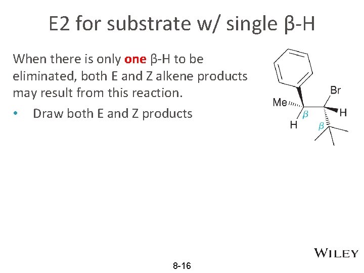 E 2 for substrate w/ single β-H When there is only one β-H to