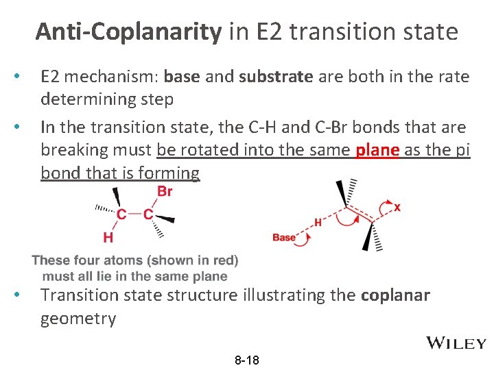 Anti-Coplanarity in E 2 transition state • • • E 2 mechanism: base and