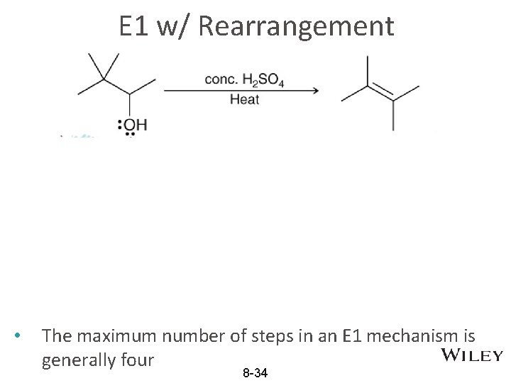 E 1 w/ Rearrangement • The maximum number of steps in an E 1