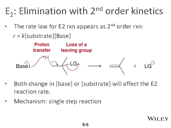 E 2: Elimination with 2 nd order kinetics • The rate law for E