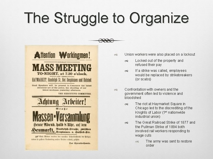 The Struggle to Organize Union workers were also placed on a lockout Locked out