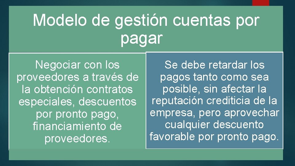 Modelo de gestión cuentas por pagar Se debe retardar los Negociar con los pagos Modelo de gestión cuentas por pagar Se debe retardar los Negociar con los pagos