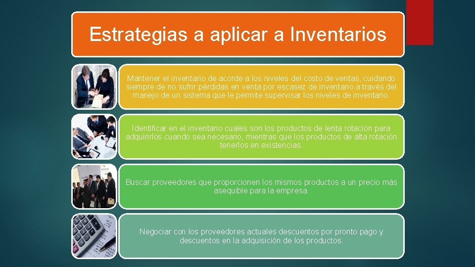Estrategias a aplicar a Inventarios Mantener el inventario de acorde a los niveles del Estrategias a aplicar a Inventarios Mantener el inventario de acorde a los niveles del