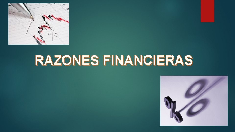 RAZONES FINANCIERAS RAZONES FINANCIERAS