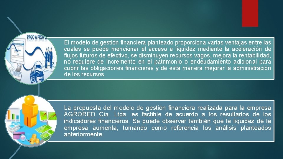 El modelo de gestión financiera planteado proporciona varias ventajas entre las cuales se puede El modelo de gestión financiera planteado proporciona varias ventajas entre las cuales se puede