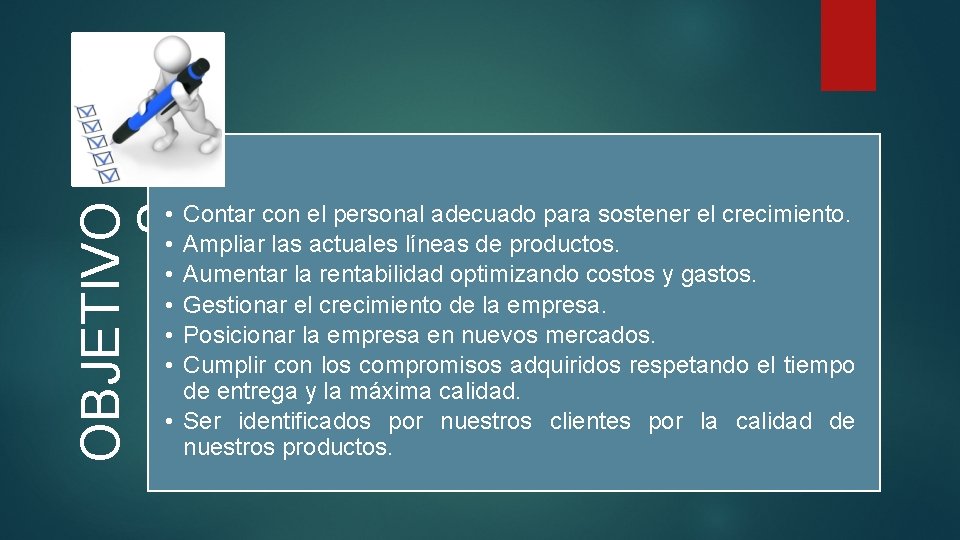 • • • OBJETIVO S Contar con el personal adecuado para sostener el • • • OBJETIVO S Contar con el personal adecuado para sostener el