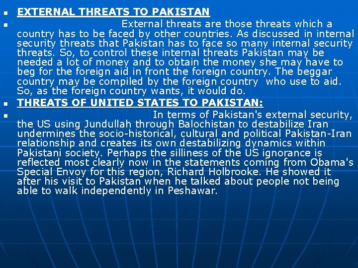 n n EXTERNAL THREATS TO PAKISTAN External threats are those threats which a country