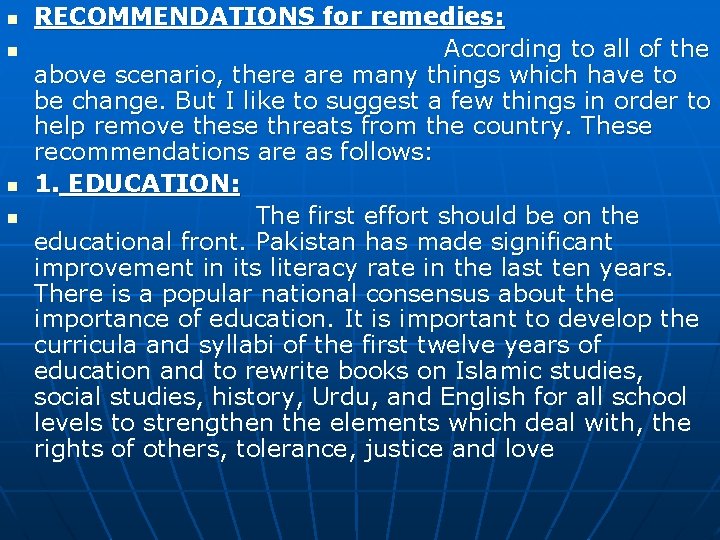 n n RECOMMENDATIONS for remedies: According to all of the above scenario, there are