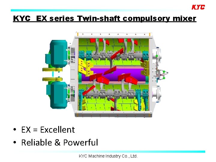 KYC EX series Twin-shaft compulsory mixer • EX = Excellent • Reliable & Powerful