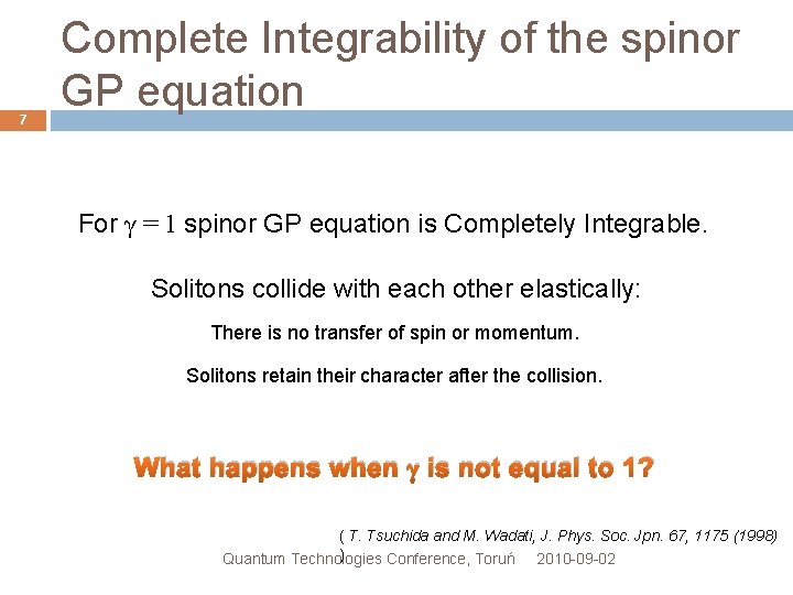 7 Complete Integrability of the spinor GP equation For γ = 1 spinor GP