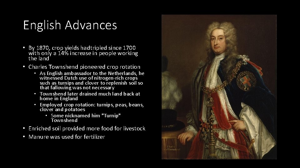 English Advances • By 1870, crop yields hadtripled since 1700 with only a 14%