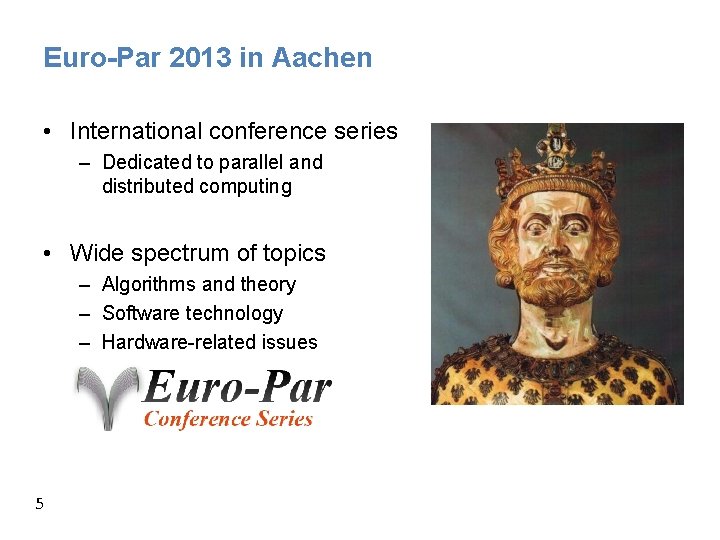 Euro-Par 2013 in Aachen • International conference series – Dedicated to parallel and distributed