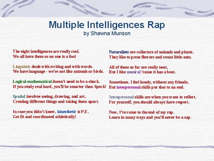 Multiple Intelligences Rap by Shawna Munson The eight intelligences are really cool. We all