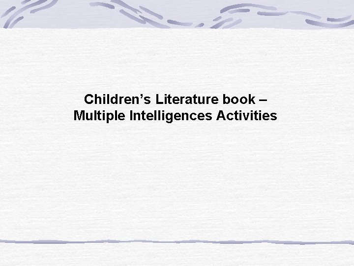 Children’s Literature book – Multiple Intelligences Activities 