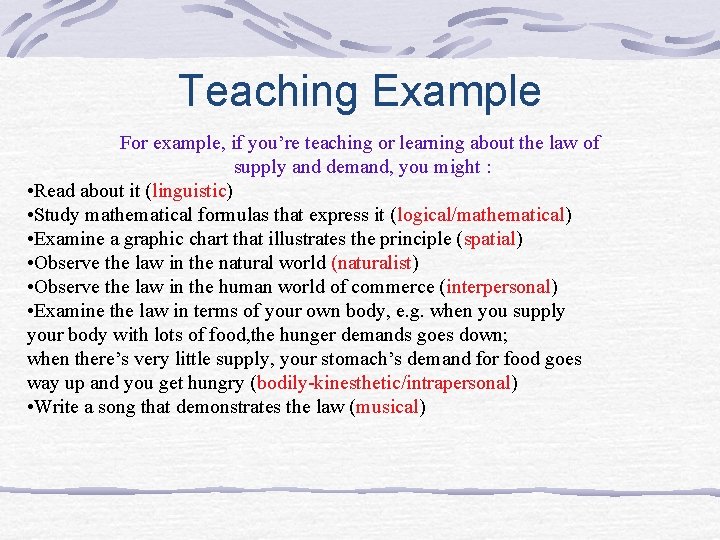 Teaching Example For example, if you’re teaching or learning about the law of supply