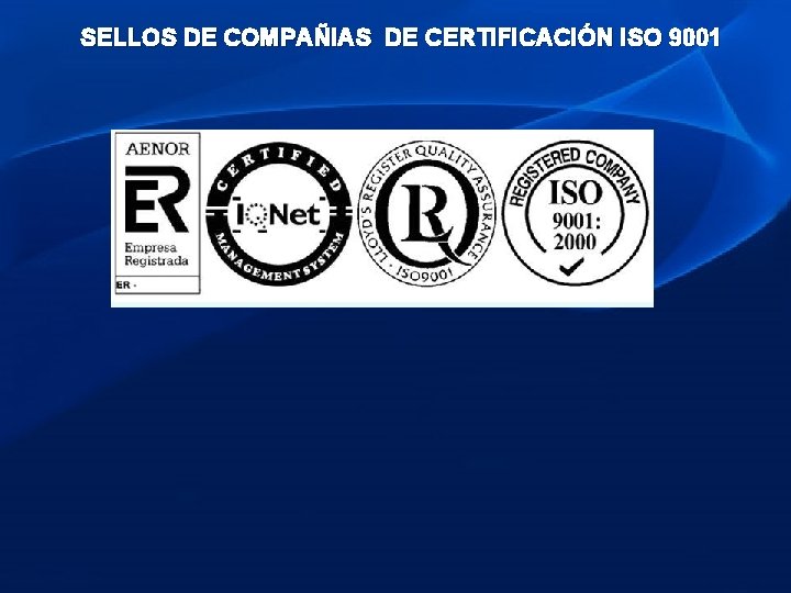 SELLOS DE COMPAÑIAS DE CERTIFICACIÓN ISO 9001 