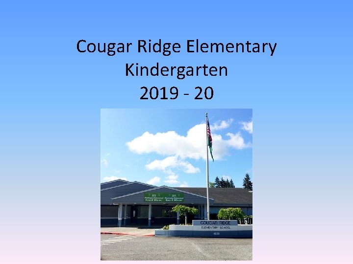 Cougar Ridge Elementary Kindergarten 2019 20 Agenda Introductions