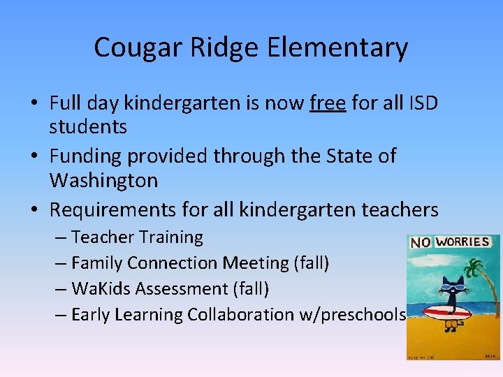 Cougar Ridge Elementary • Full day kindergarten is now free for all ISD students