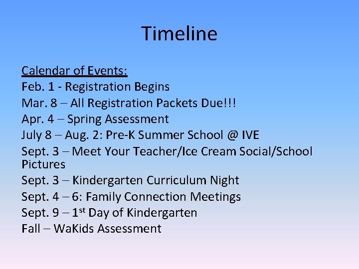 Timeline Calendar of Events: Feb. 1 - Registration Begins Mar. 8 – All Registration