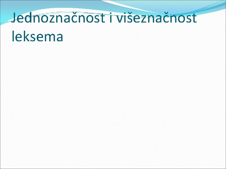 Jednoznačnost i višeznačnost leksema 