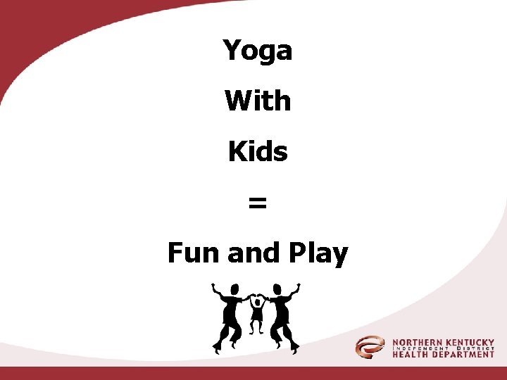 Yoga With Kids = Fun and Play 