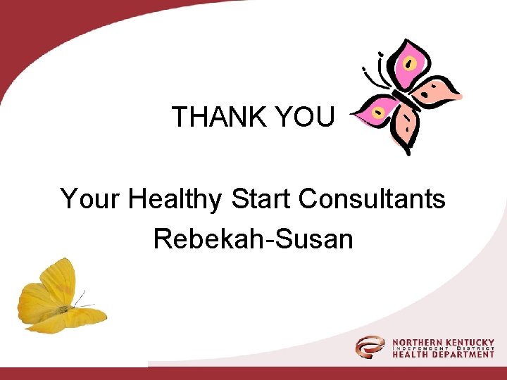 THANK YOU Your Healthy Start Consultants Rebekah-Susan 