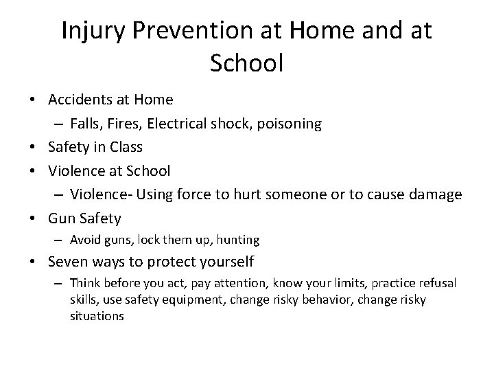 Injury Prevention at Home and at School • Accidents at Home – Falls, Fires,