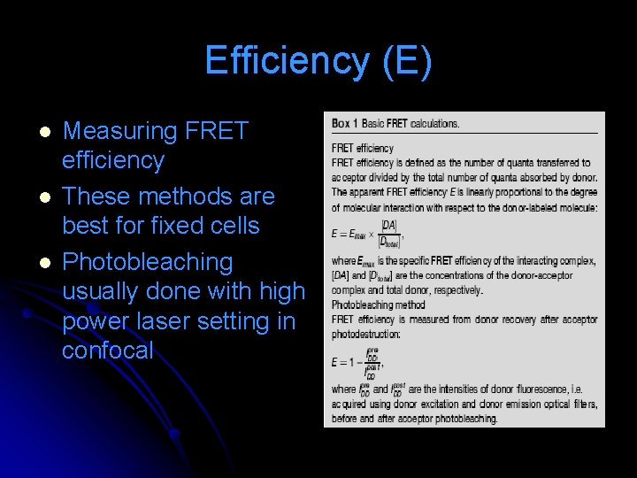 Efficiency (E) l l l Measuring FRET efficiency These methods are best for fixed Efficiency (E) l l l Measuring FRET efficiency These methods are best for fixed