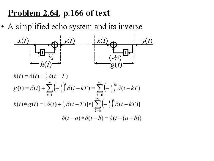 Problem 2. 64, p. 166 of text • A simplified echo system and its