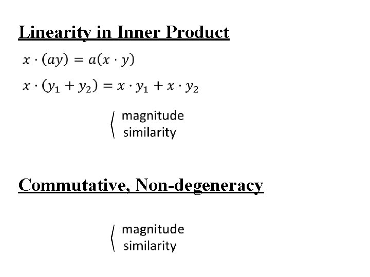 Linearity in Inner Product Commutative, Non-degeneracy 