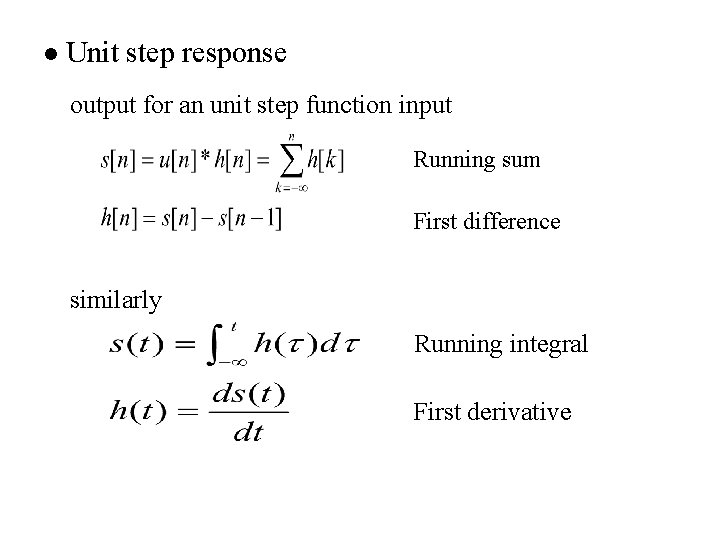 l Unit step response output for an unit step function input Running sum First