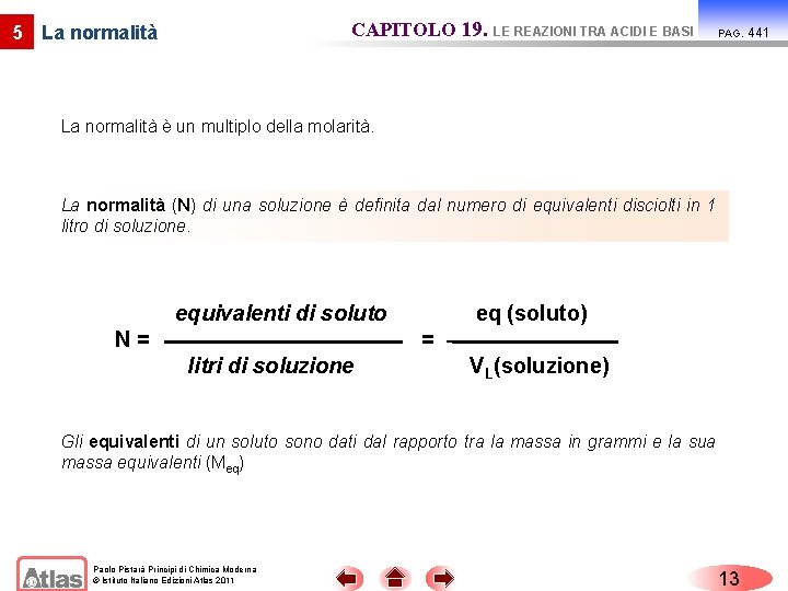 CAPITOLO 19. LE REAZIONI TRA ACIDI E BASI 5 La normalità PAG. La normalità