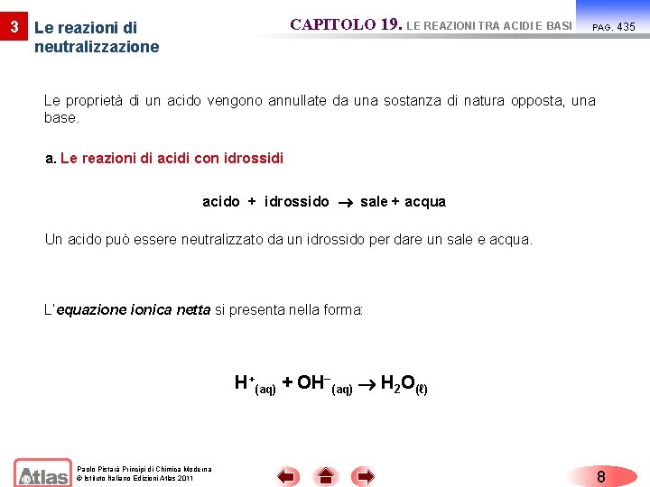 CAPITOLO 19. LE REAZIONI TRA ACIDI E BASI 3 Le reazioni di neutralizzazione PAG.