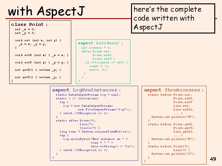 with Aspect. J class Point { int _x = 0; int _y = 0;