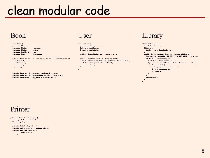 clean modular code Book class Book { private String private Post. Script private User