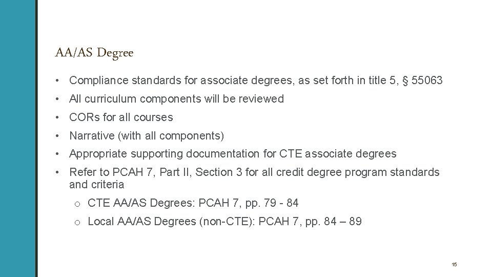 AA/AS Degree • Compliance standards for associate degrees, as set forth in title 5,