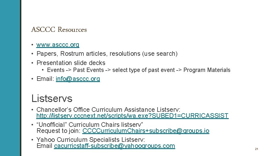 ASCCC Resources • www. asccc. org • Papers, Rostrum articles, resolutions (use search) •