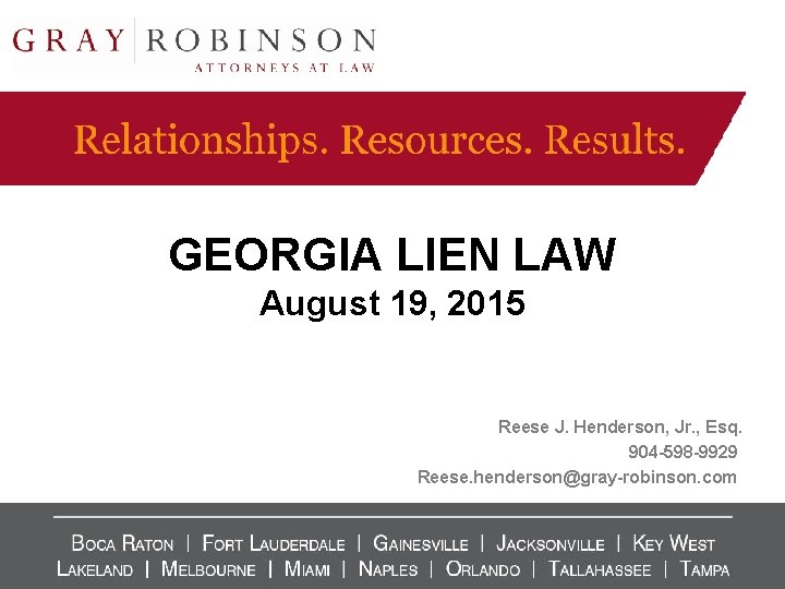 GEORGIA LIEN LAW August 19, 2015 Reese J. Henderson, Jr. , Esq. 904 -598 GEORGIA LIEN LAW August 19, 2015 Reese J. Henderson, Jr. , Esq. 904 -598