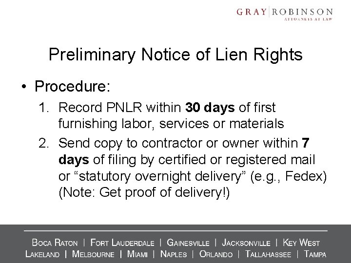 Preliminary Notice of Lien Rights • Procedure: 1. Record PNLR within 30 days of Preliminary Notice of Lien Rights • Procedure: 1. Record PNLR within 30 days of