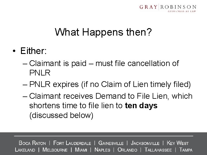 What Happens then? • Either: – Claimant is paid – must file cancellation of What Happens then? • Either: – Claimant is paid – must file cancellation of