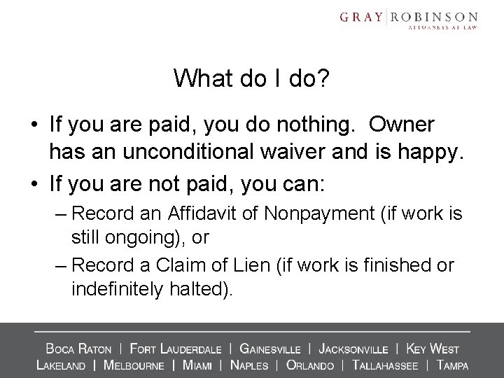 What do I do? • If you are paid, you do nothing. Owner has What do I do? • If you are paid, you do nothing. Owner has