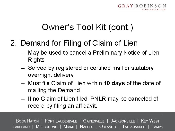 Owner’s Tool Kit (cont. ) 2. Demand for Filing of Claim of Lien – Owner’s Tool Kit (cont. ) 2. Demand for Filing of Claim of Lien –