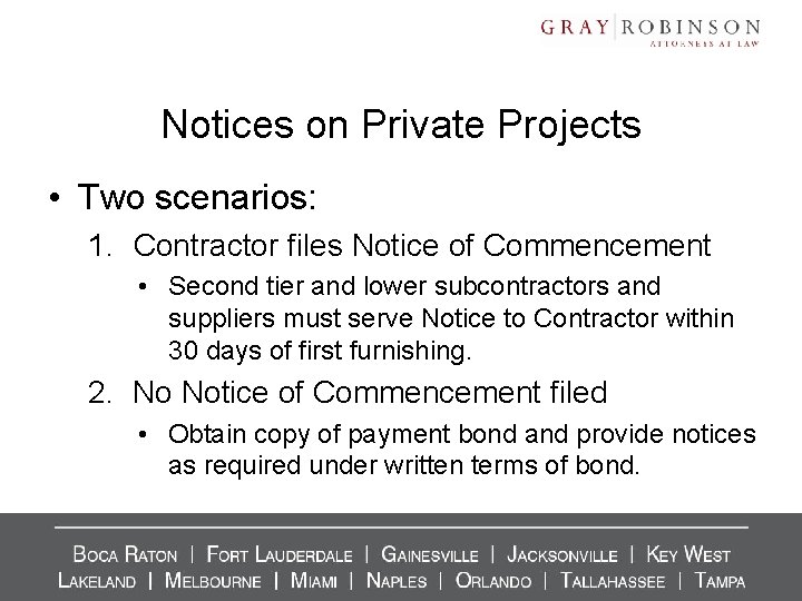 Notices on Private Projects • Two scenarios: 1. Contractor files Notice of Commencement • Notices on Private Projects • Two scenarios: 1. Contractor files Notice of Commencement •